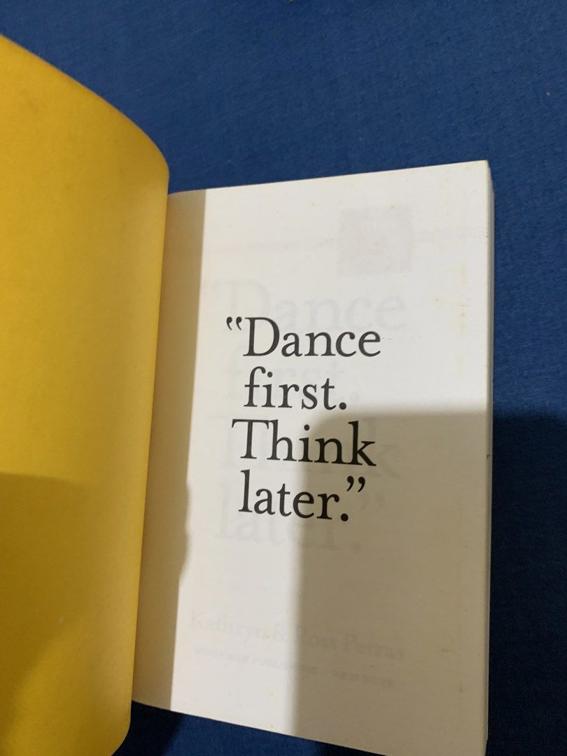 Dance first. Think Later.(Self help book) (Category: Storybooks) located in San Carlos. Submitted by bong3774 (Listing ID 1468093720, Image 3). Description: Here are 618 of the pilthiest,wisest guidelines to this puzzling business of living,from poker pros,& poets,boxers & moguls,philosophers,comedians, scientist,& writers . Honest,simple & street-smart,these are deep & inspiring rules to live by..