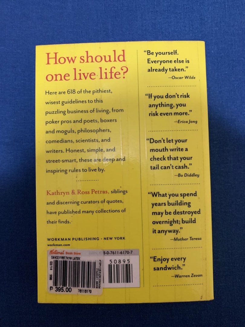 Dance first. Think Later.(Self help book) (Category: Storybooks) located in San Carlos. Submitted by bong3774 (Listing ID 1468093720, Image 2). Description: Here are 618 of the pilthiest,wisest guidelines to this puzzling business of living,from poker pros,& poets,boxers & moguls,philosophers,comedians, scientist,& writers . Honest,simple & street-smart,these are deep & inspiring rules to live by..