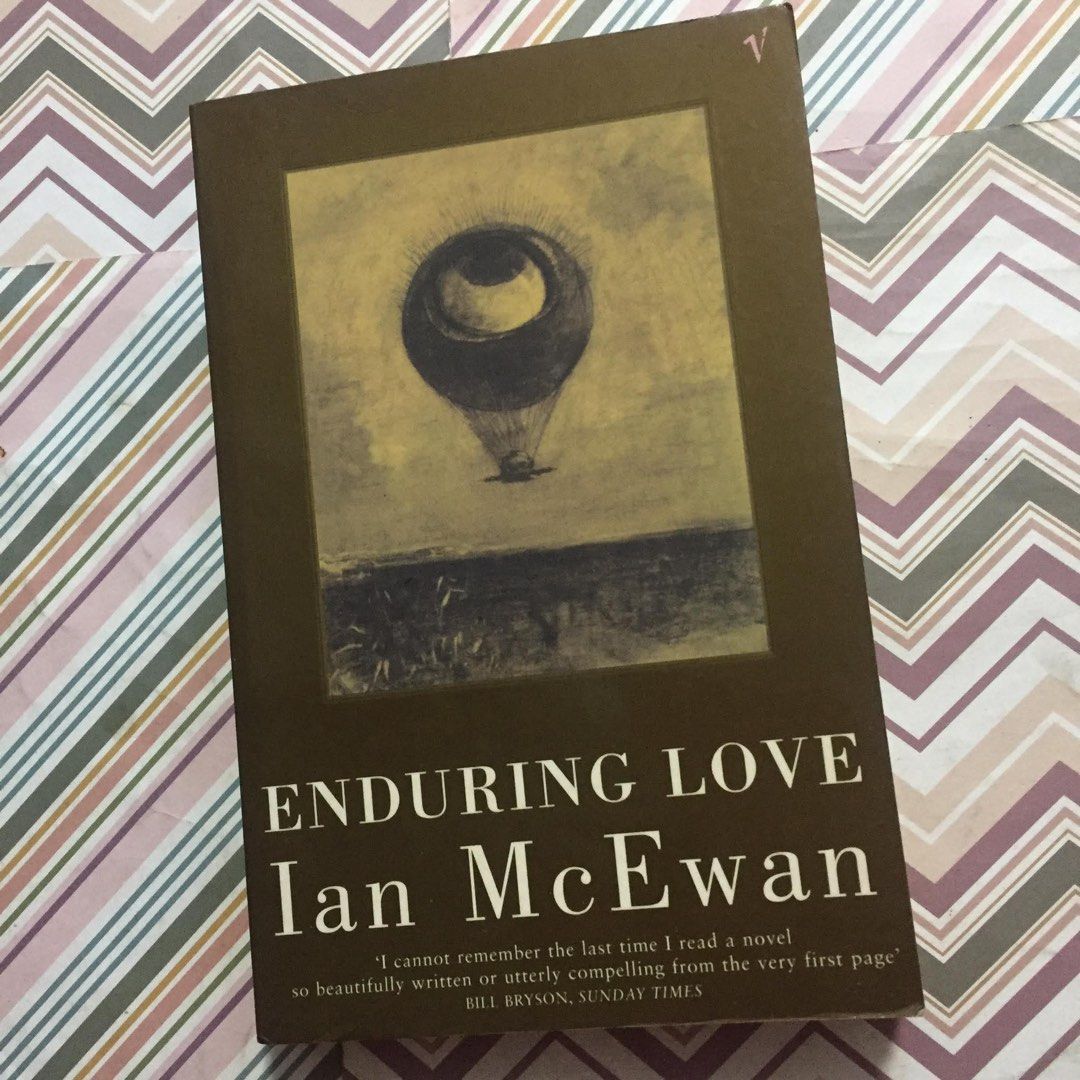 Enduring Love by Ian McEwan (Category: Storybooks) located in Pasig City. Submitted by sell.phi (Listing ID 1468144262, Image 1). Description: Enduring Love Ian McEwan Preloved trade paperback with creases on the covers tanned pages and edges with small brown spots and stains on some pages .