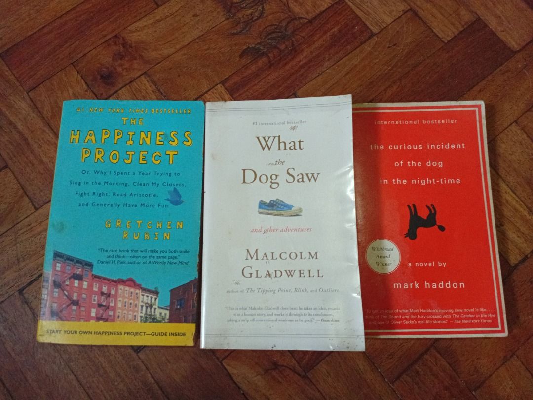 Fiction & Non-Fiction Book Bundle (3 PCS) (Category: Storybooks) located in Cainta. Submitted by stardust.1111 (Listing ID 1468282874, Image 2). Description: TAKE ALL 3 BOOKS The Curious Incident of the Dog in the Night Time - Mark Haddon What the Dog Saw - Malcolm Gladwell The Happiness Project - Gretchen Rubin Book Condition: Pre-owned books, read only once and kept on a bookshelf since then. No torn pages. Please refer to the photos for the co