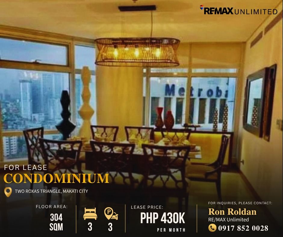 For Lease Two Roxas Triangle Makati (Category: Apartments & Condos) located in Makati City. Submitted by REMAXUNLIMITEDPH (Listing ID 1468119797, Image 1). Description: ✅RE/MAX UNLIMITED LISTING ✅FOR LEASE ✅TWO ROXAS TRIANGLE MAKATI - 3 BEDROOM UNIT - 304 SQM - 3 LARGE BEDROOMS WITH TOILET & BATH - 1 DEN & POWDER ROOM - HIGH FLOOR WITH UNOBSTRUCTED VIEWS OF MAKATI & BGC - FACING SALCEDO & LEGASPI - MORNING SUN - WITH 3 PARKING SLOTS NEAR ELEVATOR