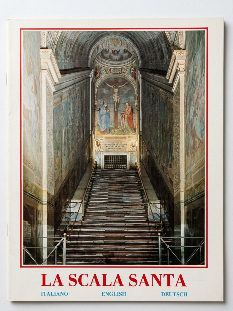 LA SCALA SANTA (Category: Religion Books) located in Makati City. Submitted by furrowpublishinghouse (Listing ID 1468117924, Image 1). Description: - A vintage multi-language brochure cover for La Scala Santa (The Holy Stairs), located in Rome, Italy. About the Sanctuary • Religious Significance: According to Catholic tradition, these 28 marble steps are the exact stairs leading up to the praetorium of Pontius Pilate in Jerusalem, which Jesus Chr
