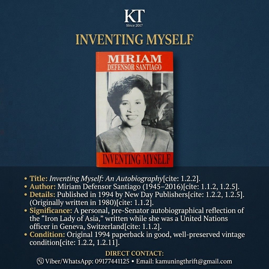Miriam Defensor Santiago Book (Category: Vintage Collectibles) located in Makati City. Submitted by kt_exchange (Listing ID 1468141060, Image 1). Description: "Inventing Myself: An Autobiography" by Miriam Defensor Santiago A rare and intimate look into the early life and mind of the "Iron Lady of Asia." This pre-Senator autobiography offers profound personal reflections from one of the Philippines' most brilliant political figures. Key Details: 