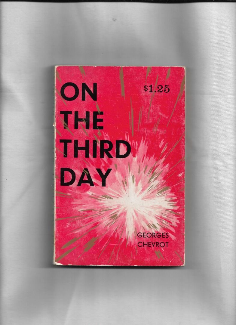 ON THE THIRD DAY (Category: Religion Books) located in Makati City. Submitted by furrowpublishinghouse (Listing ID 1468110523, Image 2). Description: On the Third Day: The Resurrection in the Gospel and in the Liturgy, written by the French Catholic priest and author Georges Chevrot Book Overview - Author: Mgr. Georges Chevrot (1888–1958), a well-known French prelate, preacher, and member of the French Resistance during World War II. - Content: T
