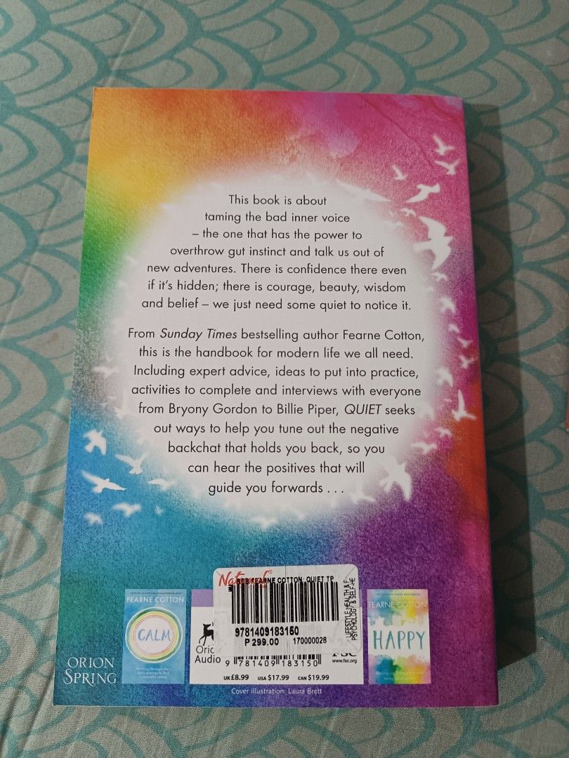 Quiet by Fearne Cotton Paperback (Category: Storybooks) located in Taguig. Submitted by joeeey23 (Listing ID 1468192585, Image 2). Description: - Title & Author: Quiet by Fearne Cotton - Publisher/Format: Orion Spring, Paperback - Content: Explores quieting the inner critic, builds confidence, includes expert advice and interviews - Condition: Pages are clean and unread with minimal shelf wear on the cover - Perfect for: Self-care, personal growt