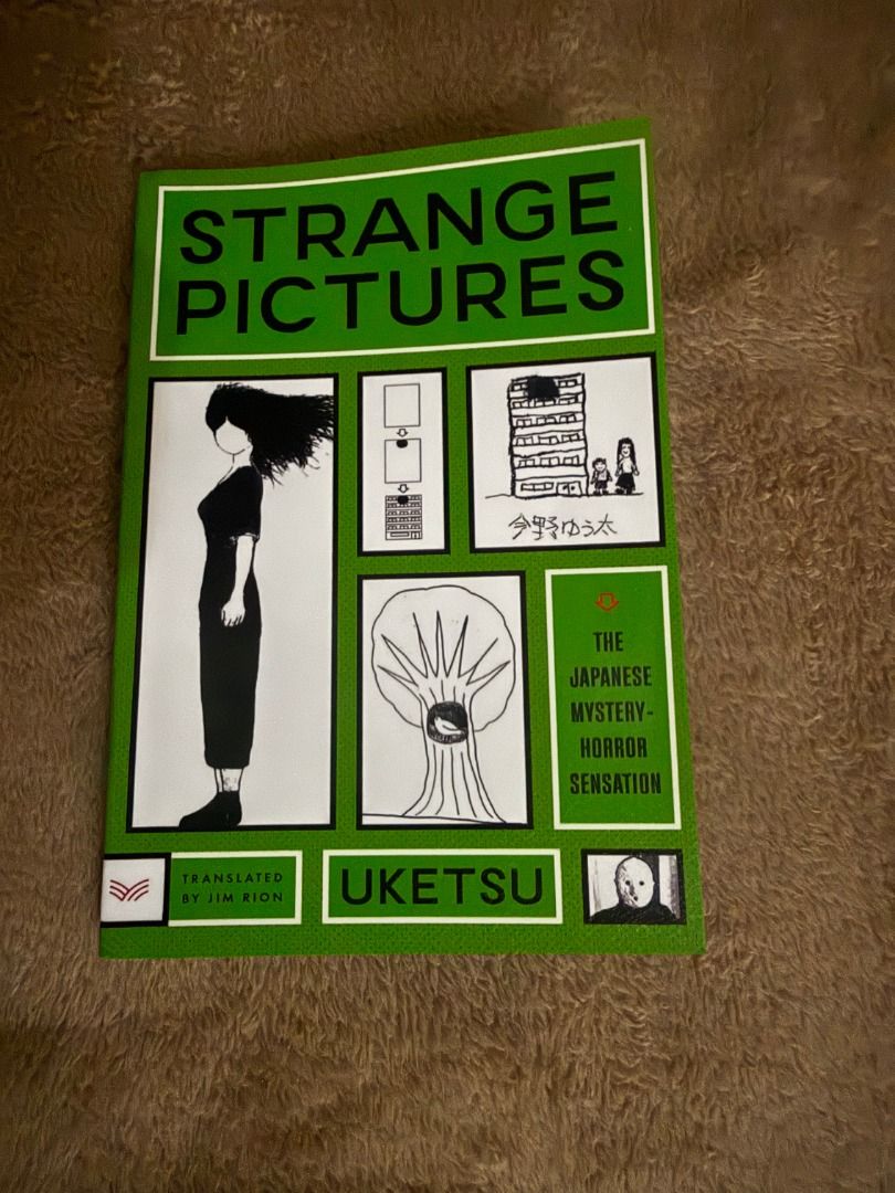 Strange Pictures by Uketsu (Category: Storybooks) located in Manila. Submitted by bellevuebooks (Listing ID 1468269688, Image 1). Description: Strange Pictures paperback novel by Uketsu, translated by Jim Rion. The hit Japanese mystery-horror sensation filled with unsettling puzzle diagrams, illustrations, and psychological suspense. A viral favorite and a must-read for fans of Japanese horror, mystery, and thriller books! Cover shows light shelf