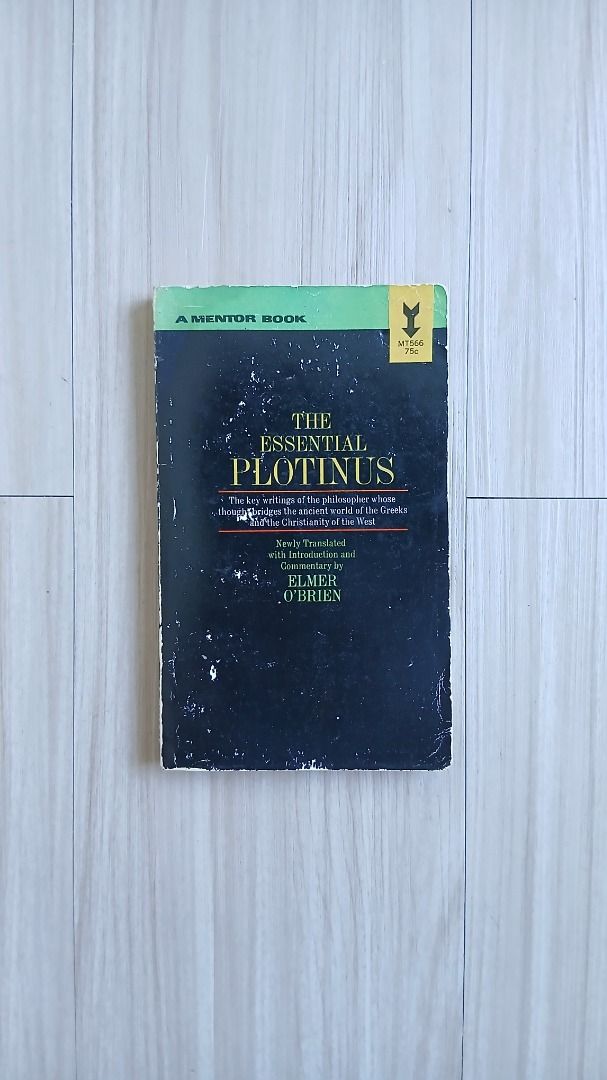 The Essential Plotinus by Elmer O' Brien (Category: Storybooks) located in Quezon City. Submitted by noeviator (Listing ID 1468110602, Image 1). Description: The Essential Plotinus Elmer O' Brien Mentor paperback MOP: Gcash, physical MOD: LBC, Lalamove, meetup in or around South Triangle, QC Dm for more info/pics.