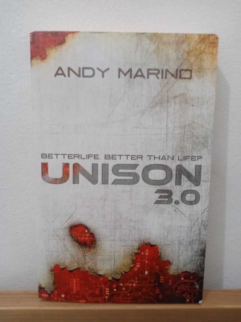 Unison 3.0 by Andy Marino (Category: Storybooks) located in Bacolor. Submitted by appletun (Listing ID 1468178387, Image 1). Description: - Title: Unison 3.0: Betterlife by Andy Marino - Genre: Sci-Fi Thriller / Tech Dystopia Paperback - Condition: Readable copy with cover scuffs, edge wear, and reading creases - Pages: Complete and fully intact - Perfect for fans of dystopian and tech-themed stories!.