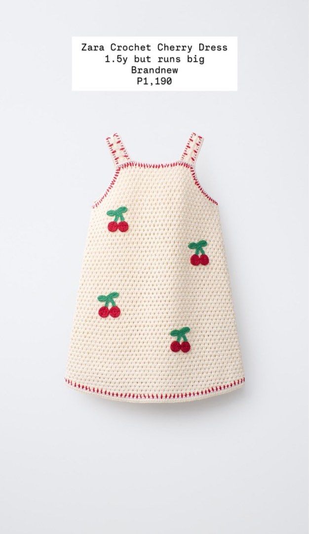 Zara Crochet Cherry Dress (Category: Dresses) located in Manila. Submitted by ishi_1 (Listing ID 1468223513, Image 1). Description: - Brand: Zara - Style: Cream crochet dress with red and green cherry embroidery - Details: Red stitching along the neckline, straps, and hem - Size: Tagged 1.5y (runs big) - Condition: Brand new with tags attached, unworn.
