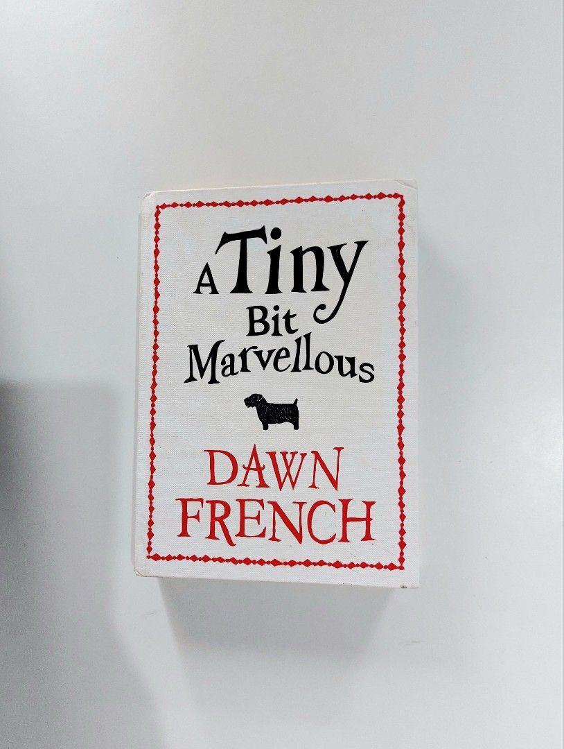A Tiny Bit Marvellous by Dawn French (Hardcover) (Category: Storybooks) located in Tanauan. Submitted by solanareads (Listing ID 1468357263, Image 1). Description: 📚 major bookshelf clean out / clearance sale ~ — RFS: decluttering my bookshelves and switching to digital books — MOP: Gcash | fast shipping *feel free to send a message if you wish to negotiate the price :).