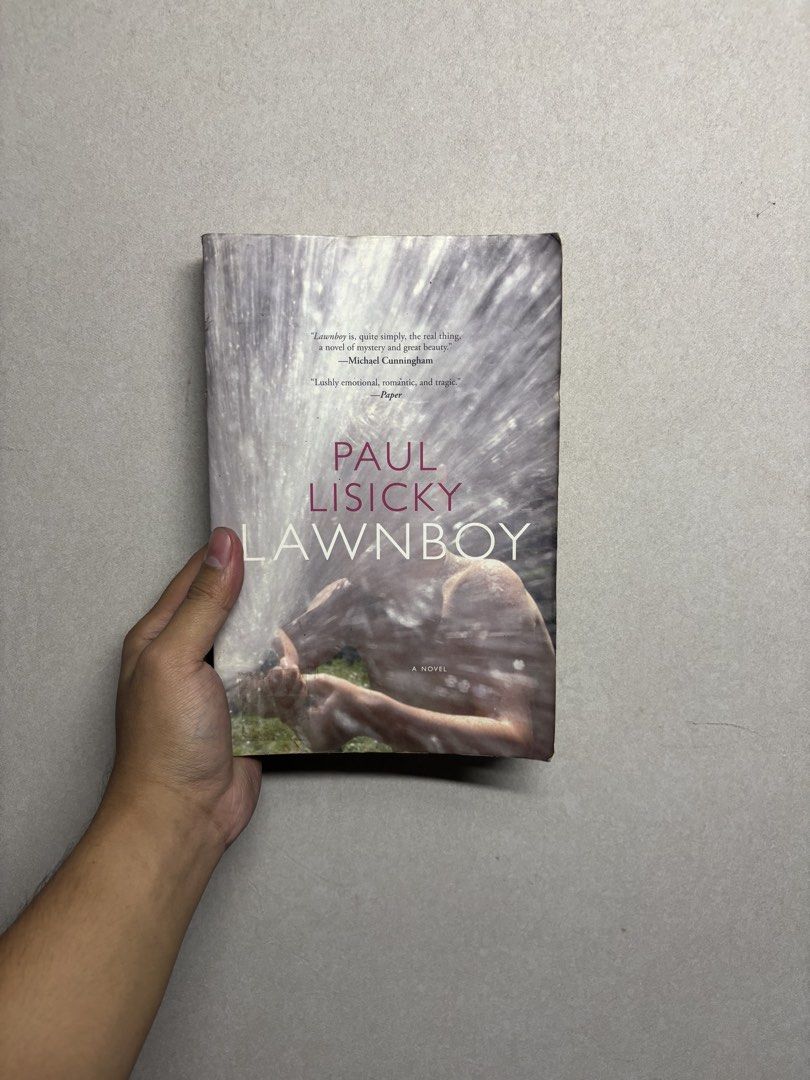 Lawnboy by Paul Lisicky Novel (Category: Storybooks) located in Cabuyao City. Submitted by john.sellsthings (Listing ID 1468396121, Image 1). Description: Paperback copy of Lawnboy written by Paul Lisicky. Published by Graywolf Press. Minor wear along the edges and spine from reading. Pages have some small green page markers attached. Clean interior text. Good read about a seventeen-year-old in Florida during the nineties. MOP: Gcash MOD: J&T.
