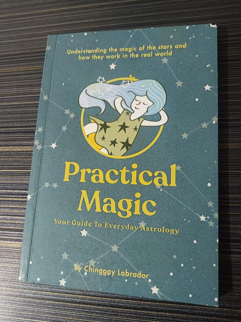 Practical Magic Your Guide To Everyday Astrology Chinggay Labrador (Category: Storybooks) located in Taguig. Submitted by joeeey23 (Listing ID 1468398970, Image 1). Description: - Title: Contemporary Guide to Decoding the Stars - Author: Chinggay Labrador - Publisher: Summit Books - Format: Paperback with a stylish blue star pattern cover - Features easy-to-follow infographics, planet/house/sign breakdowns, and real-world zodiac archetypes - Perf