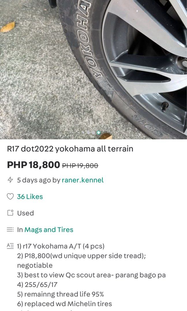 R17 yokohama All Terrain (Category: Mags and Tires) located in Quezon City. Submitted by raner.kennel (Listing ID 1468414100, Image 3). Description: 1) 2022 yokohama All Terrain 2) R17 255/65/17 3) Dot 2022- expires 2028 4) estimated thread life +90% 5) view Scout Area QC 6) contact at 0917 8971949 faster response .