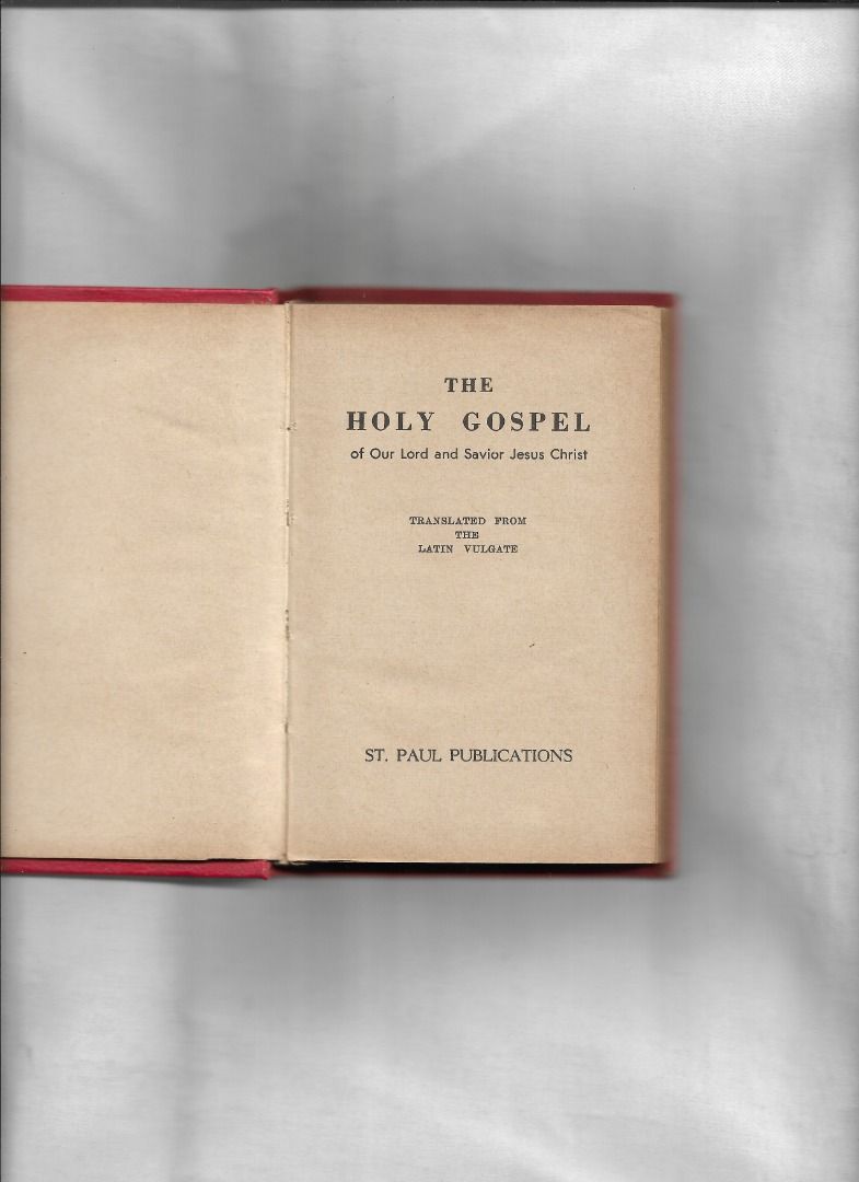 THE HOLY GOSPEL (Category: Religion Books) located in Makati City. Submitted by furrowpublishinghouse (Listing ID 1468332407, Image 3). Description: - An antique or vintage edition of The Holy Gospel of Our Lord and Savior Jesus Christ. Key Details: • Title: THE HOLY GOSPEL of Our Lord and Savior Jesus Christ • Translation Source: Translated from the Latin Vulgate. This typically corresponds to a revision of the historic Rheims New Testament tran