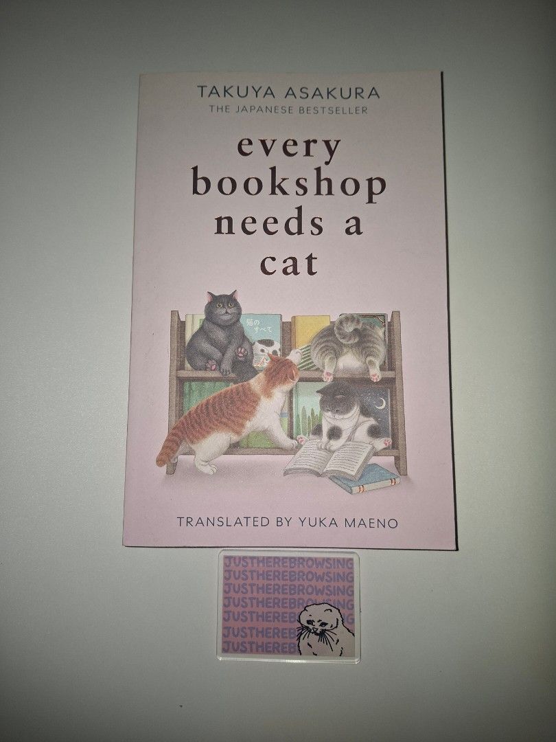 Every Bookshop Needs a Cat by Takuya Asakura (Category: Storybooks) located in Dasmarinas. Submitted by justherebrowsing (Listing ID 1468572812, Image 2). Description: 📚 Hello! So happy you're here. These books are looking for new homes and I hope one of them finds its way to you 💛 It makes me so kilig knowing my books might be your next favorite read ✨ - These are 100% authentic copies from my personal shelf 🥹 Each one was loved and cared for