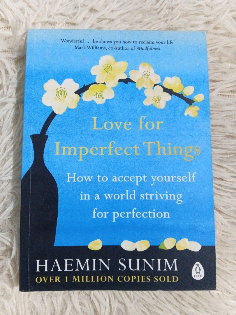 Love for Imperfect Things by Haemin Sunim (Category: Storybooks) located in Cavite. Submitted by nathstelein_finds (Listing ID 1468652664, Image 1). Description: - Title & Author: Love for Imperfect Things by Haemin Sunim - Publisher & Format: Penguin, Paperback - ISBN: 978-0-241-33114-9 - Genre: Self-care, mindfulness, and accepting flaws (sequel to The Things You Can See Only When You Slow Down) - Condition: Good pre-loved condition; clean and 