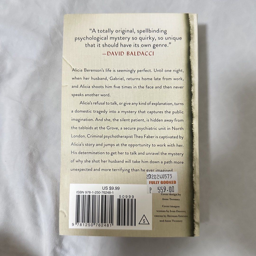 The Silent Patient Paperback Novel (Category: Storybooks) located in Quezon City. Submitted by thrifthings (Listing ID 1468620627, Image 2). Description: - Title: The Silent Patient by Alex Michaelides - Genre: Bestselling psychological thriller - Format: Paperback - Condition: Read once, solid readable shape with slight page tanning at edges - Note: Includes original Fully Booked price sticker on the back cover.