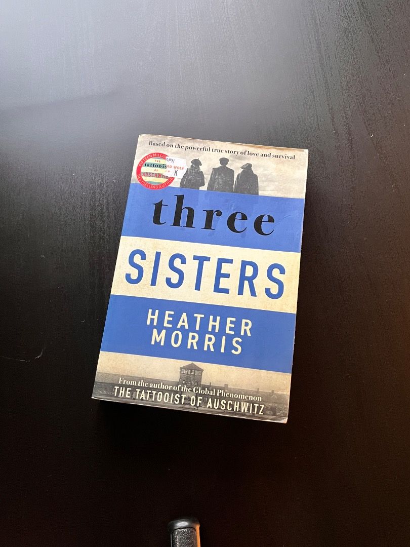 Preloved Book: Three Sisters by Heather Morris (Paperback) (Category: Storybooks) located in Quezon City. Submitted by bee.finds (Listing ID 1468804940, Image 1). Description: Selling a preloved paperback copy of Three Sisters by Heather Morris! Written by the author of the global bestseller The Tattooist of Auschwitz, this is a powerful historical fiction novel based on a true story of survival, hope, and sisterhood during the Holocaust. Title: 