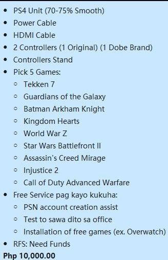PS4 Fat with games (non jailbreak) (Category: PlayStation) located in Caloocan City. Submitted by newfire_7d069c (Listing ID 1468860672, Image 1). Description: - PS4 Unit (70 - 75% Smooth) - Power Cable - HDMI Cable - 2 Controllers (1 Original) (1 Dobe Brand) - Controller's Stand 7 Games - Tekken 7 - Guardians of the Galaxy - Batman Arkham Knight - Star Wars Battlefront I - Injustice 2 - Call of Duty Advanced Warfare - Call of Duty Black Ops III 