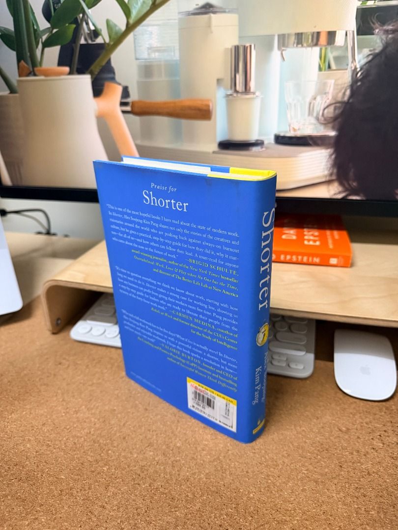Shorter Work Better Smarter and Less Here's How Book (Category: Storybooks) located in Taguig. Submitted by jmcuniverse1018 (Listing ID 1468848756, Image 2). Description: - Title: Shorter: Work Better, Smarter, and Less—Here's How by Alex Soojung-Kim Pang - Format: Hardbound - Condition: Pre-loved, includes a few small colored page markers on the top edge - Topic: Excellent read for productivity, efficiency, and time management.