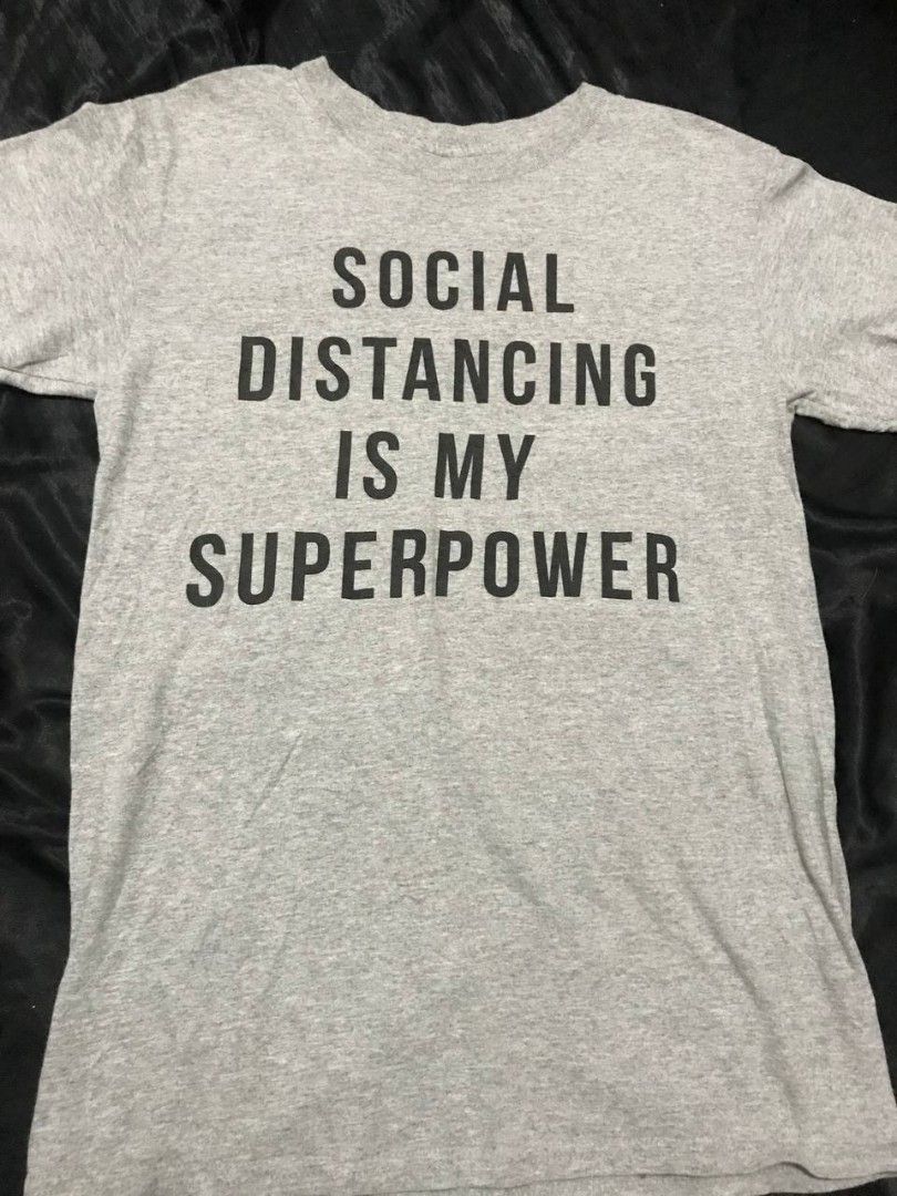 social distancing is my superpower (Category: Tshirts & Polo Shirts ) located in Cavite. Submitted by goofyasschigga (Listing ID 1468907760, Image 1). Description: .