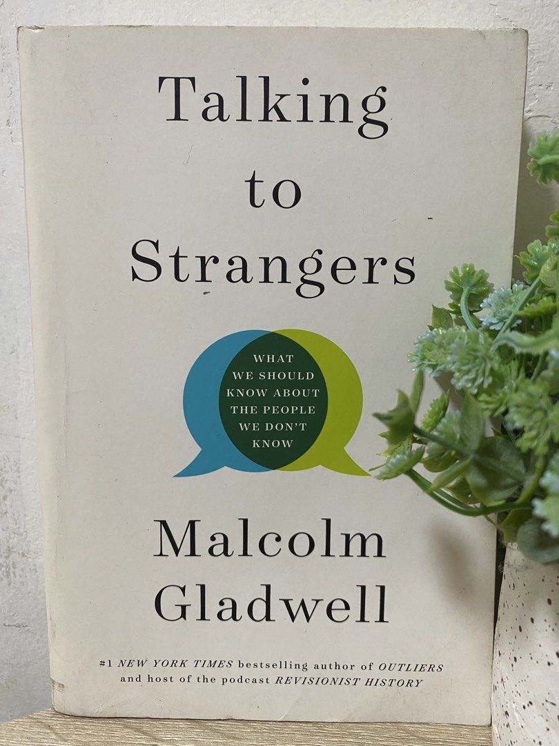 Talking to Strangers by Malcolm Gladwell (Category: Storybooks) located in Quezon City. Submitted by cidrisse (Listing ID 1468839841, Image 1). Description: - Title: Talking to Strangers by Malcolm Gladwell - Format: Paperback edition - Genre: Non-fiction / Social science / Psychology - Condition: Clean pages, well-maintained, and ready for a new reader - Description: Explores why we often misunderstand people we don't know through real-life stor