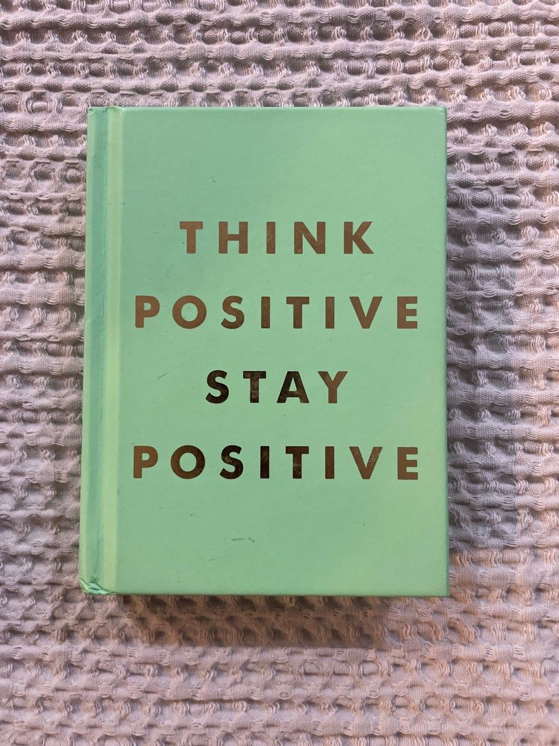 Think Positive Stay Positive (hardcover) (Category: Storybooks) located in Las Pinas. Submitted by yourneighbortotoro (Listing ID 1468803941, Image 1). Description: Think Positive Stay Positive ✨ A daily inspirational gift book featuring uplifting quotes, motivational prompts, and positive affirmations to cultivate an optimistic mindset and joyful outlook. 🔹 Title: Think Positive Stay Positive 🔹 Format: Hardcover Gift Book / Non-Fiction / Inspi