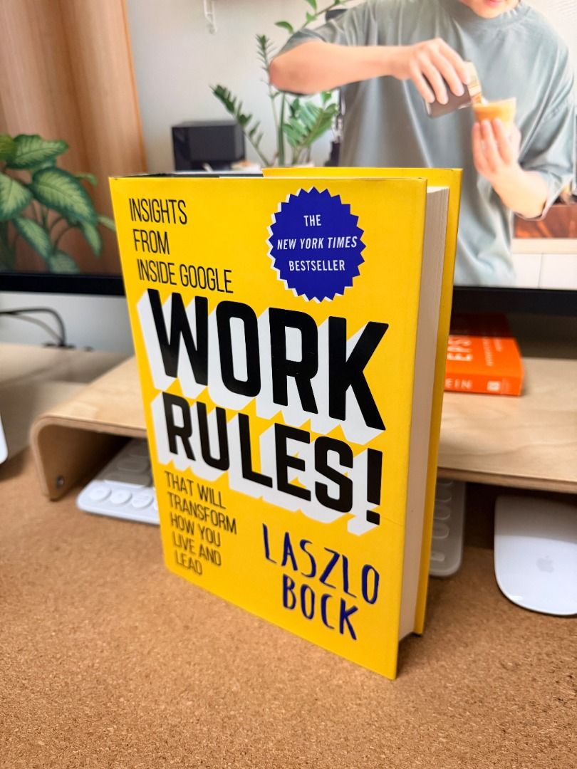Work Rules! by Laszlo Bock (Category: Storybooks) located in Taguig. Submitted by jmcuniverse1018 (Listing ID 1468849992, Image 1). Description: - Title: Work Rules! Insights from Inside Google that Will Transform How You Live and Lead - Author: Laszlo Bock - Format: Hardbound - Condition: Great read, solid spine, clean pages - Topics: Company culture, management, and HR.