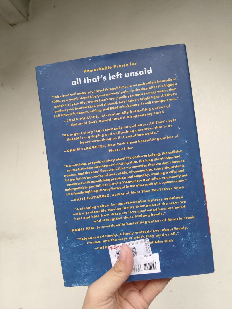 All That's Left Unsaid by Tracey Lien (Category: Storybooks) located in Marikina City. Submitted by preloved.byleslie (Listing ID 1469108752, Image 3). Description: - Title: All That's Left Unsaid by Tracey Lien - Genre: Drama / Mystery (Set in 1996 Australia) - Format: Paperback - Condition: Clean inside pages, minor shelf wear on cover edges, and original barcode sticker on the back - Perfect read for fans of gripping family dramas and mysterie
