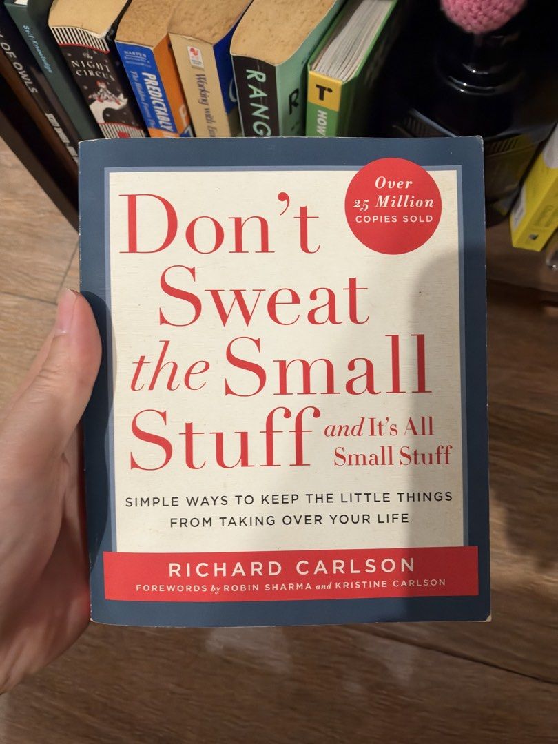 Don't Sweat the Small Stuff by Richard Carlson (Category: Storybooks) located in Manila. Submitted by garagesalebykoda (Listing ID 1468985118, Image 1). Description: - Title: Don't Sweat the Small Stuff by Richard Carlson, Ph.D. - Publisher: Hachette Books (Paperback) - Condition: Readable with clear text, minor yellowing along edges from storage - Extra detail: Original Fully Booked price tag still attached on the back cover - Perfect for: Reduc