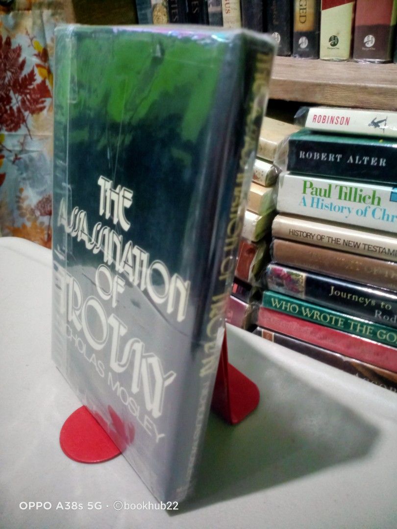 THE ASSASSINATION OF TROTSKY by NICHOLAS MOSLEY (Category: Storybooks) located in Rizal. Submitted by bookhub22 (Listing ID 1469050556, Image 2). Description: Without emotion or attitude, Nicholas Mosley gives a "blow-by-blow" account of the murder of Leon Trotsky (1879-1940), between the time of the first assassination attempt on his life on May 24, 1940, and the last, successful one when he died the day after being stabbed by an ice pick*, Augu
