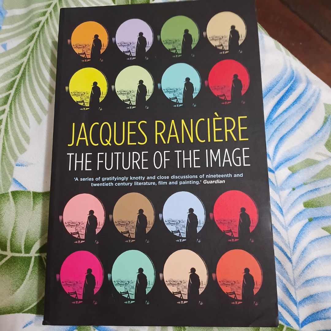 The Future of the Image [Jacques Ranciere] (Category: Storybooks) located in Pasig City. Submitted by millian.606 (Listing ID 1469073401, Image 1). Description: The Future of the Image [Jacques Ranciere] - 600.