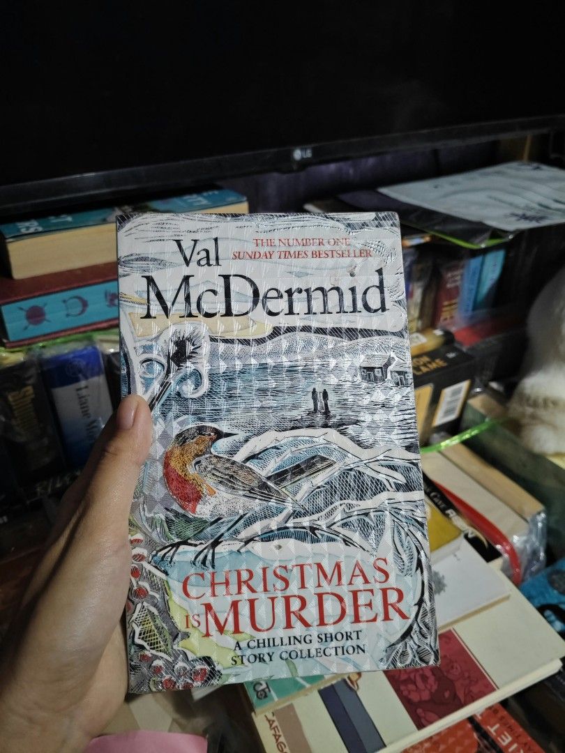 Christmas Is Murder by Val McDermid (Category: Storybooks) located in Manila. Submitted by soleilmirai (Listing ID 1465557311, Image 1). Description: - Festive crime short-story collection by the "Queen of Crime" Val McDermid - Gathers atmospheric, chilling mystery stories set during the dark winter season, featuring clever whodunits, classic sleuthing, and macabre holiday twists - Perfect for fans of British crime fiction, cozy-to-dark mysteries