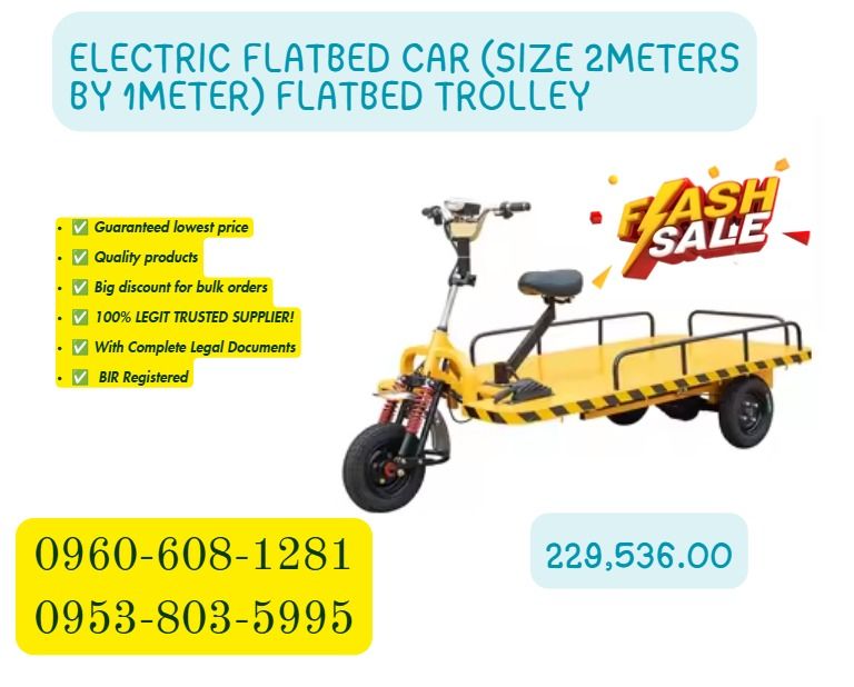 ELECTRIC FLATBED CAR (SIZE 2METERS BY 1METER) flatbed trolley (Category: Construction Tools & Equipment) located in Caloocan City. Submitted by 09513227950 (Listing ID 1465427692, Image 1). Description: 1.Size1500X750mm 2.A 360-degree rotation of the seat 3.Power 800 watts 4.Voltage 48 volts. 5.DC differential motor 6.Speed 20-25 km per hour 7.Plate height 41 cm above ground 8.Load 800 KG 9.Charger 48-20 10.Tire 300-8 11.Front and rear brake peda