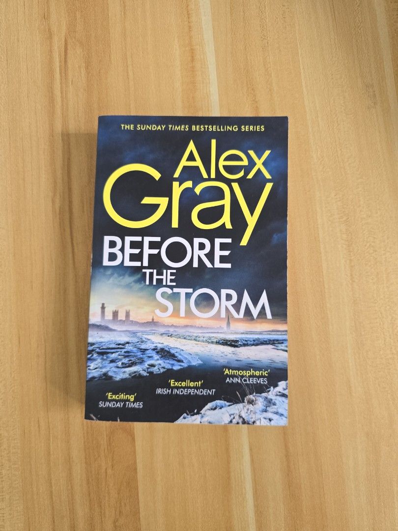 Before The Storm by Alex Gray (Category: Storybooks) located in Trece Martires City. Submitted by closette.ph (Listing ID 1465404822, Image 1). Description: 💌 click photos to view full item 🌷Genre : Mystery / Thriller - rfs : apartment cleanout 🌸 - Paperback Edition, authentic copy - personal preloved books - has signs of usage - colors may vary due to lighting.