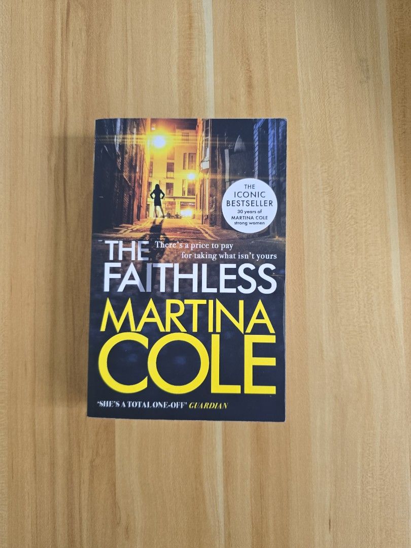 The Faithless by Martina Cole (Category: Storybooks) located in Trece Martires City. Submitted by closette.ph (Listing ID 1465404513, Image 1). Description: 💌 click photos to view full item 🌷Genre : Mystery/ Thriller - rfs : apartment cleanout 🌸 - Paperback Edition, authentic copy - personal preloved books - has signs of usage - colors may vary due to lighting.