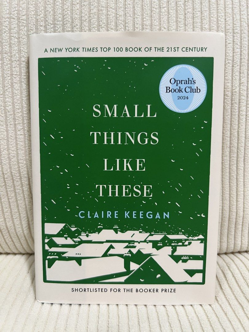 Small Things Like These by Claire Keegan (hardbound) (Category: Storybooks) located in Pasig City. Submitted by patting18 (Listing ID 1465435824, Image 1). Description: Bought in August 2026 from Fullybooked Eastwood Looks and smells brand new.
