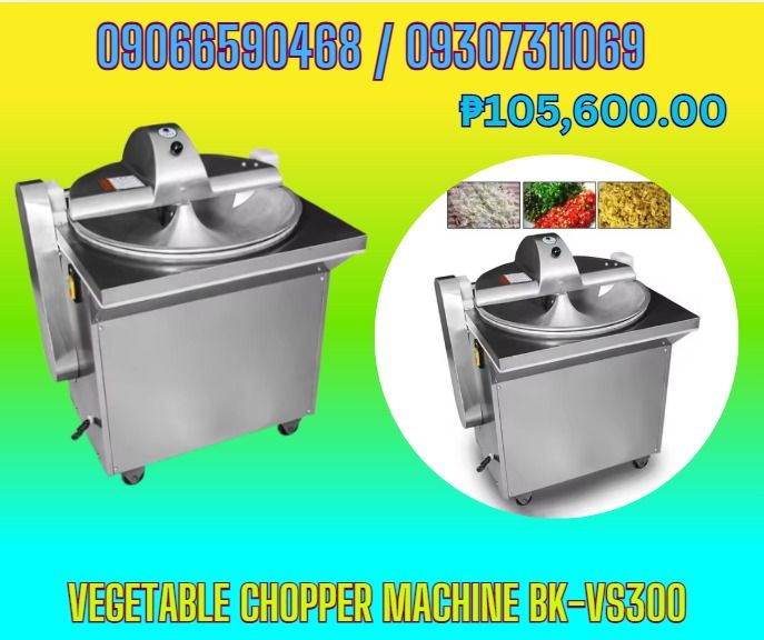 Vegetable chopper machine BK-VS300 (Category: Looking For) located in Makati City. Submitted by floressara96028 (Listing ID 1465402010, Image 1). Description: Vegetable chopper machine BK-VS300 ₱105,600.00 "Model:BK-VS300 Production:300kg/h Voltage:220V/50HZ Power:1.5kw Machinery Weight:130kg Dimension:775*715*950mm" ✅ Quality products ✅ Big discount for bulk orders ✅ 100% LEGIT TRUSTED SUPPLIER! ✅ With Complete Legal Documents ✅ BIR Registered ☎
