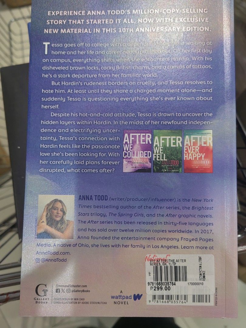 After 10th Anniversary Edition by Anna Todd (Category: Storybooks) located in Caloocan City. Submitted by addtojoyonlinestore (Listing ID 1469187655, Image 2). Description: - Title: After (10th Anniversary Edition) - Author: Anna Todd - Format: Paperback - Publisher: Gallery Books - Features: Includes exclusive new material - Synopsis: Follows Tessa and Hardin's iconic college romance - Condition: Brand new / Excellent - Perfect for romance book 