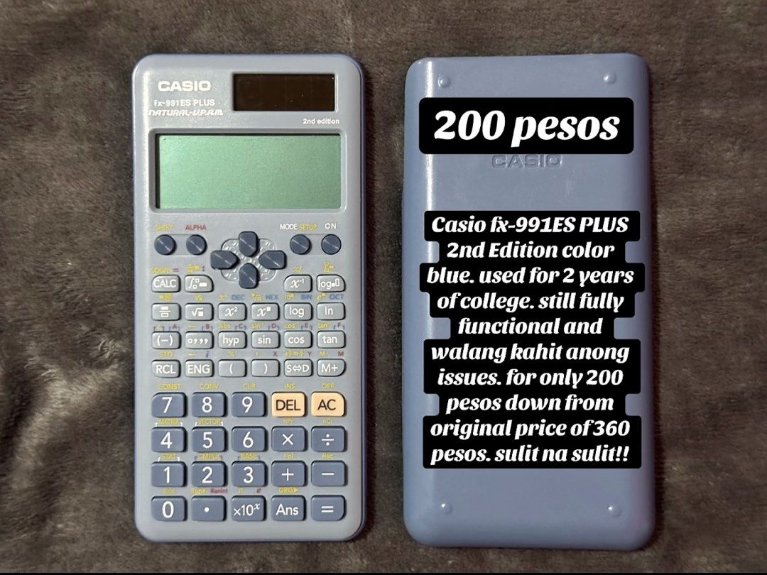 Casio fx-991ES PLUS 2nd Edition Blue Calculator (Category: Stationery & School Supplies) located in Manila. Submitted by gelaixv (Listing ID 1469189093, Image 1). Description: - Model: Casio fx-991ES PLUS 2nd Edition - Color: Blue - Condition: Used for 2 years of college, 100% fully functional, no issues - Price: 200 PHP (Original price: 360 PHP) - Sulit na sulit, great deal for students!.