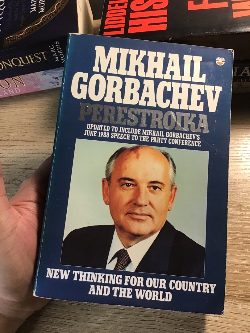Mikhail Gorbachev Perestroika New Thinking For Our Country (Category: Storybooks) located in Caloocan City. Submitted by animobooks (Listing ID 1469338061, Image 3). Description: Mikhail Gorbachev's account of the revolution in the USSR. Updated version with the June 1988 speech to the party conference. Paperback edition published by Fontana. ISBN 0-00-637356-9. Great read for history buffs interested in Soviet politics and the Cold War era. * No