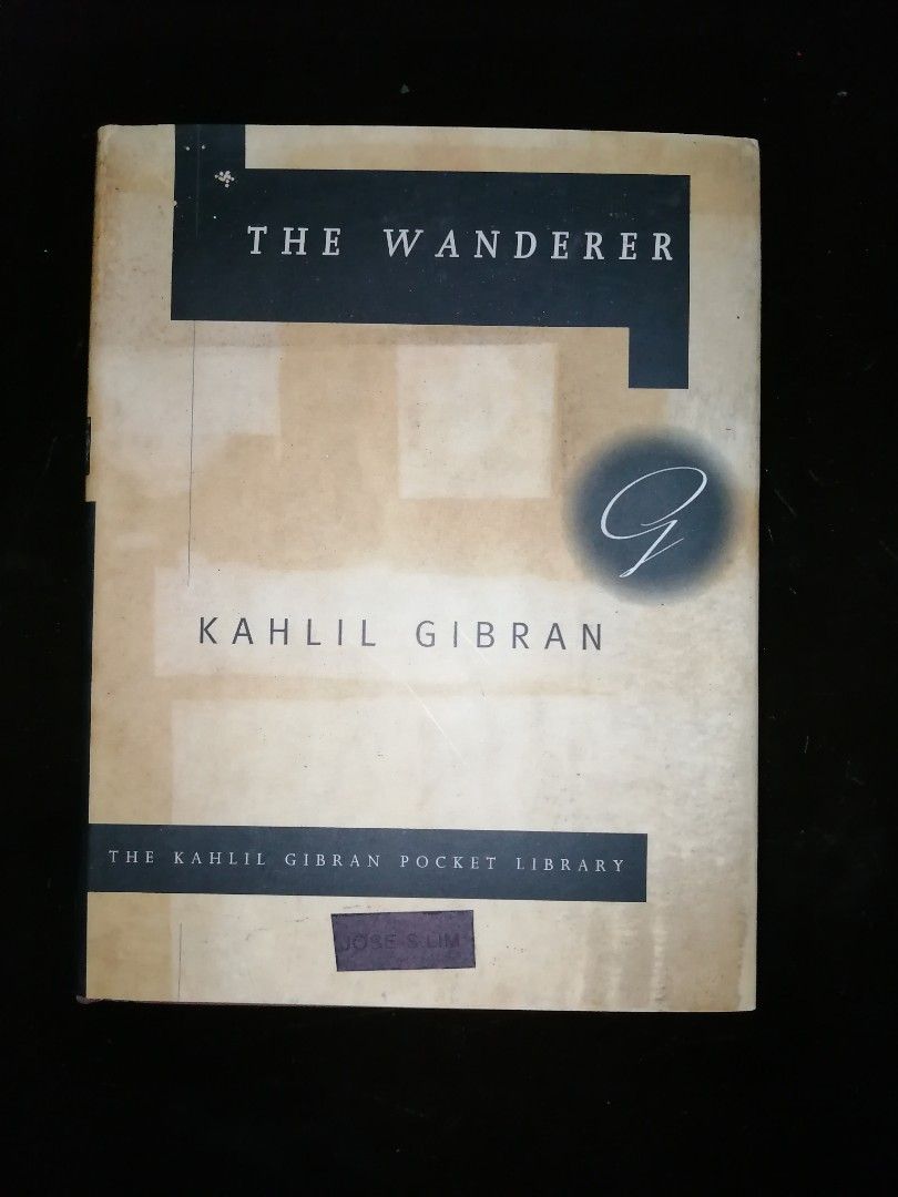 The Wanderer by Kahlil Gibran (Category: Storybooks) located in Makati City. Submitted by booksbymarvin (Listing ID 1469249287, Image 1). Description: For sale Hardbound In good condition MOD, MOP: LBC GRAB, GCASH, BPI.