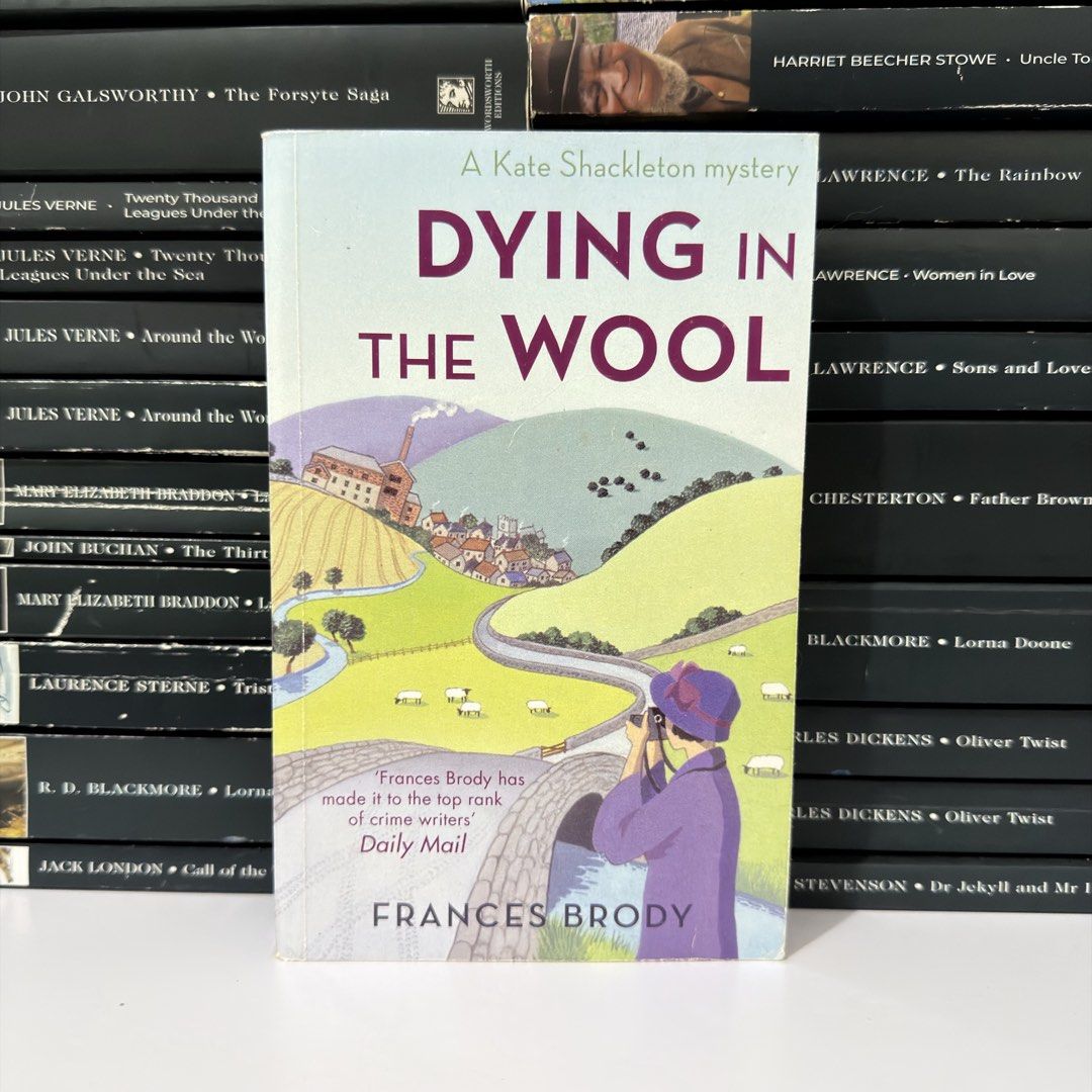 Dying in the Wool by Frances Brody (Category: Storybooks) located in Lingayen. Submitted by readwjane (Listing ID 1469478895, Image 1). Description: - Title: Dying in the Wool - Author: Frances Brody - Series: A Kate Shackleton Mystery - Format: Standard paperback with illustrated cover - Condition: Great read for mystery fans.