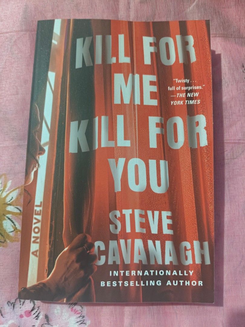 Kill Me Kill For You by Steve Cavanagh (Category: Storybooks) located in Bantayan. Submitted by justreadbyjeanice (Listing ID 1469507570, Image 1). Description: 📚 Kill for Me, Kill for You by Steve Cavanagh 🖤 ✨ Brand New US Paperback Copy ✨ 🔪 Kill for Me, Kill for You – Two women, both desperate for revenge, make a chilling deal to get rid of the people who have destroyed their lives. But as their plan unfolds, shocking twists reveal that noth