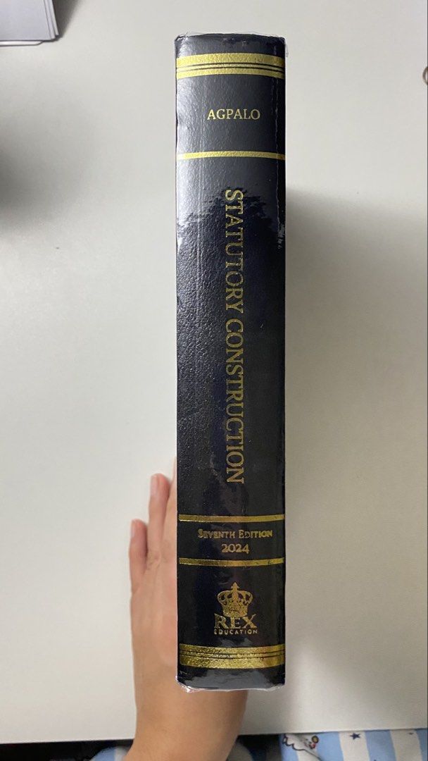 Statutory Construction 7th Edition 2024 by Ruben E. Agpalo (Category: Textbooks) located in Dagupan City. Submitted by kelleoooo (Listing ID 1469559763, Image 2). Description: - Title: Statutory Construction - Author: Ruben E. Agpalo - Edition: 7th Edition (2024) - Publisher: Rex Education - Condition: Hardbound, plastic-wrapped, brand new, clean pages with no highlights or markings - Perfect for: Law students and bar reviewees ‼️Note- Only the f