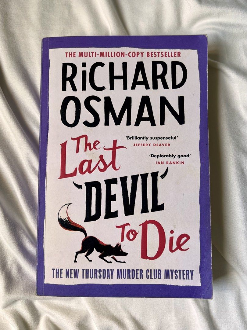 The Last Devil To Die by Richard Osman (Category: Storybooks) located in Manila. Submitted by celestialchapterph (Listing ID 1469550534, Image 1). Description: good reads rating: 4.4 genre: cozy mystery condition: large paperback, spine creases synopsis: It follows the Thursday Murder Club as they investigate the murder of their antiques-dealer friend Kuldesh Sharma. The case leads them into a web of drug smuggling, art forgers, and a stolen 6,00