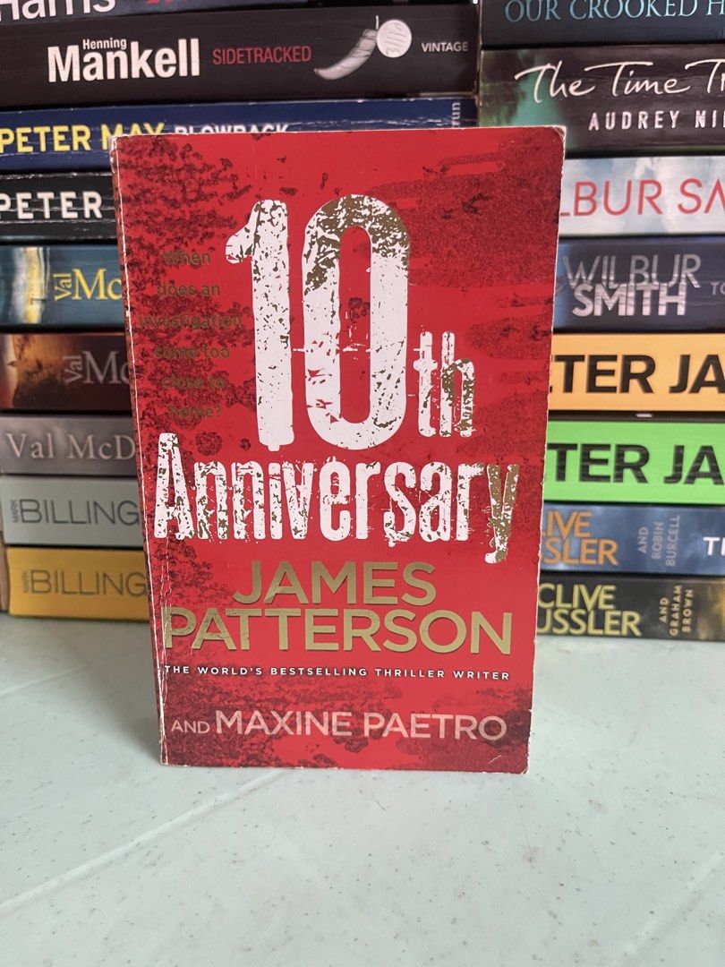 10th Anniversary by James Patterson (Category: Storybooks) located in General Trias. Submitted by kwinay.28 (Listing ID 1469651843, Image 1). Description: Mmpb(pocketbook size) spine crease.