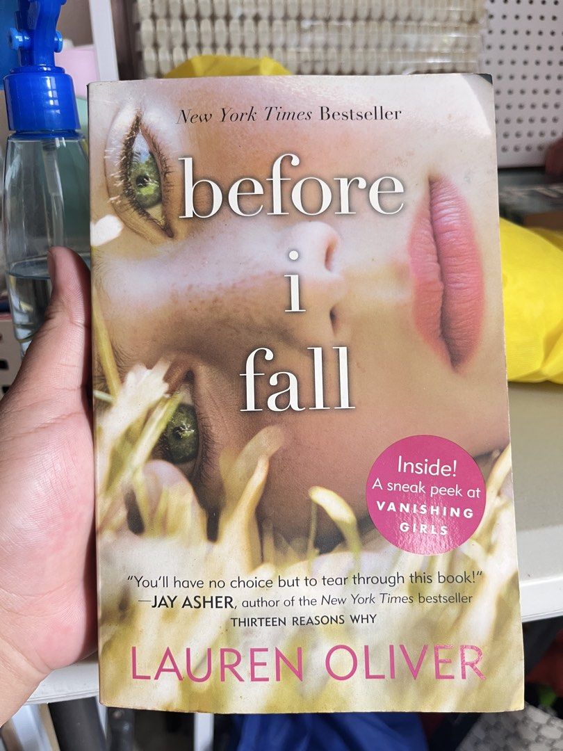 Before I Fall by Lauren Oliver paperback (Category: Storybooks) located in Quezon City. Submitted by ellalalaaa (Listing ID 1469609513, Image 1). Description: - Title: Popular YA Novel by Lauren Oliver - Bestseller: New York Times Best-Selling Book - Edition: Paperback with original cover art - Bonus: Includes a sneak peek at Vanishing Girls - Perfect for: Fans of contemporary young adult fiction - Condition: Brand new and well-kept.