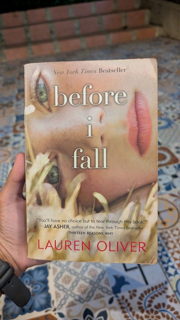 Before I Fall by Lauren Oliver Paperback Novel (Category: Storybooks) located in Manila. Submitted by alypacis06 (Listing ID 1469659613, Image 1). Description: - Title: Before I Fall by Lauren Oliver - Format: Paperback (Harper edition) - Genre: Young Adult Fiction (Follows Samantha Kingston) - ISBN: 978-0-06-172681-1 - Condition: Pre-loved with yellowed pages from age, edge wear, and cover creasing - Perfect for YA book lovers on a budget!.