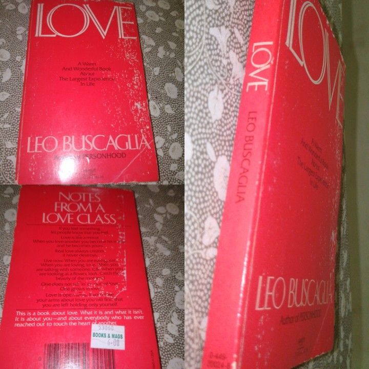 Love by Leo Buscaglia Paperback Book (Category: Storybooks) located in Quezon City. Submitted by somacakes (Listing ID 1469697635, Image 1). Description: - Title: Love by Leo Buscaglia - Subtitle: A Warm and Wonderful Book About The Largest Experience in Life - Format: Vintage paperback with a bright red cover - Publisher: Fawcett Crest - ISBN: 0-449-20024-8 - Special Feature: Includes notes from a love class on the back cover - Condition/Genre: 
